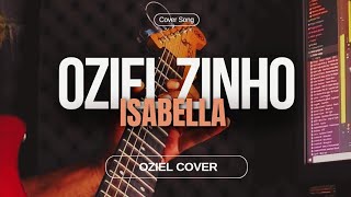 IsabellaOziel Zinho 🎸cover [upl. by Leonardo]