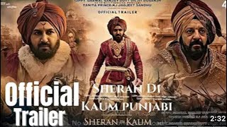 SHERAN DI KAUM PUNJABI OFFICIAL TRAILER GIPPY GREWAL SANJAY DUT DILJIT DOSANJH RELEASED10 DEC 2024 [upl. by Obadiah452]