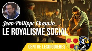 Le royalisme social de JeanPhilippe Chauvin avril 2024 [upl. by Rubio]