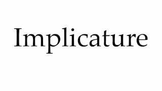 How to Pronounce Implicature [upl. by Veriee]