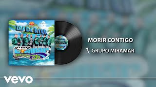 Grupo Miramar  Morir Contigo [upl. by Mccallion]