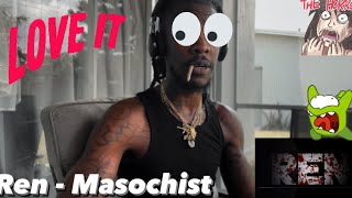 Ren  Masochist  American reaction video well RENACTION 😎🤭🤷🏾‍♂️❤️❤️❤️🩸😈 [upl. by Gnilrits]