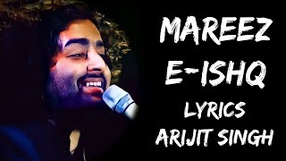 MareezeIshq Hoon Main Kar De Dawaa Lyrics  Arijit Singh  Lyrics Tube [upl. by Walston]