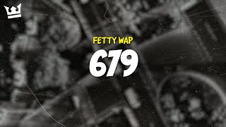 fetty wap monty  679 LYRICS [upl. by Danie]