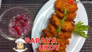 Crispy Papaya Ukoy  Budget Friendly Recipe [upl. by Quillon]