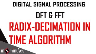 Module1Vid33Discrete Fourier Transform ampFast Fourier TransformRadixdecimation in time algorithm [upl. by Eelibuj]