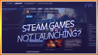 STEAM GAMES NOT LAUNCHING Simple Fix [upl. by Arhat610]