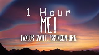 1 HOUR  Taylor Swift  ME Lyrics Ft Brendon Urie [upl. by Plunkett]