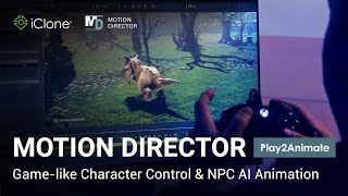 iClone Motion Director  Play2Animate  Gamelike Actor Control amp NPC Ai Animation [upl. by Hagood]