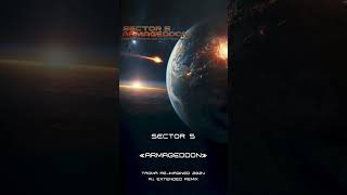 Sector 5  Armageddon Taoma ReImagined 2024 AI Extended Remix  Short [upl. by Moitoso371]