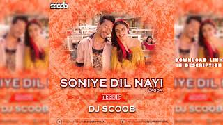 Soniye Dil Nayi Mashup DJ Scoob [upl. by Aicekan467]