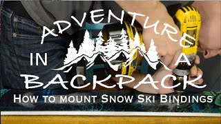 How to Easily Mount Snow Ski Bindings at Home for Free [upl. by Davilman890]