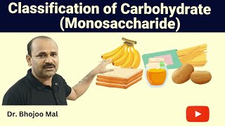 Monosaccharide  Classification of Carbohydrate  Class 11 Biology  by Dr Bhojoo Mal [upl. by Ashlen]