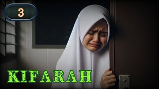 KIFARAH Bahagian 3 Kematian Syifa [upl. by Nireves943]