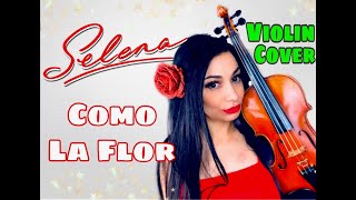 Selena Como La Flor Violin Cover [upl. by Naasah]