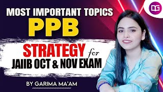 PPB Strategy For JAIIB 2024 Exam  Most Imp Topics in Principles and Practices of Banking [upl. by Nwahshar711]