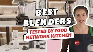 Best Blenders Tested by Food Network Kitchen  Food Network [upl. by Paulo]