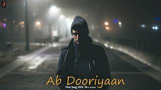 Ab Dooriyaan  Full Song  Heartfelt Breakup Song  New Song 2024  ẞita music [upl. by Clintock]