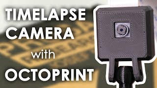 HOW TO Timelapse Camera for Original Prusa i3 MK2 using OctoPrint [upl. by Violette]