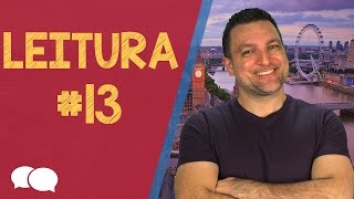 Como aprender Inglês Rápido  Leitura  13 [upl. by Nytsua653]