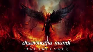 DISARMONIA MUNDI  Oathbreaker OFFICIAL AUDIO [upl. by Janiuszck]