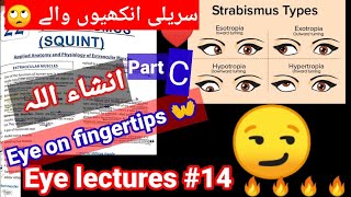 Eye lectures 14 part C  Strabismus Squient exotropia entropia hypertropia hypotropia eye [upl. by Atiuqrehs]