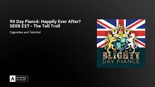 90 Day Fiancé Happily Ever After SE08 E17  The Toll Troll [upl. by Nnaik]