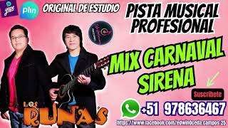 LOS RUNAS  MIX CARNAVAL SIRENA PISTA KARAOKE [upl. by Vikki]