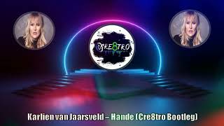 Karlien van Jaarsveld  Hande Cre8tro Bootleg [upl. by Analat]