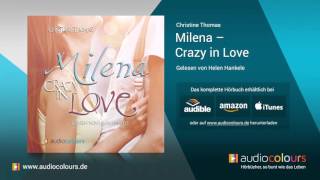 Hörbuch Milena  Crazy in Love von Christine Thomas Jetzt kostenlos reinhören [upl. by Akamahs944]