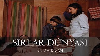 Sırlar Dünyası  ALLAH RIZASI [upl. by Audun]