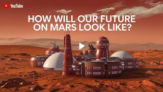 How Will Our Future On Mars Look Like [upl. by Yddet]