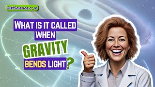 What is it called when gravity bends light [upl. by Glanti]