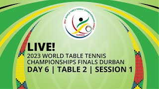 LIVE  T2  Day 6  World Table Tennis Championships Finals Durban 2023  Session 1 [upl. by Elbart]