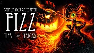 Fizz Guide  Comprehensive Tips and Tricks  Step Up Your Game [upl. by Ainerbas]