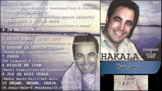 Hakala  Zivi sama  Audio 2002 HD [upl. by Bracci629]