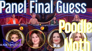 Panels Final Guesses on Poodle Moth  The Masked Singer Season 11 Ep 10 [upl. by Zoara593]