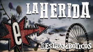 Los Estramboticos La herida [upl. by Ahsino]