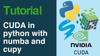 Tutorial CUDA programming in Python with numba and cupy [upl. by Sicard]