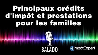 Principaux crédits dimpôt et prestations pour les familles [upl. by Petras]