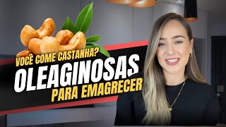 Emagreça comendo castanhas e outras oleaginosas [upl. by Ahsika953]