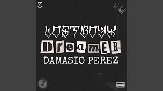 Dreamer feat Damasio Perez [upl. by Fates882]