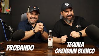 Probando Tequila Orendain Blanco [upl. by Woolson]