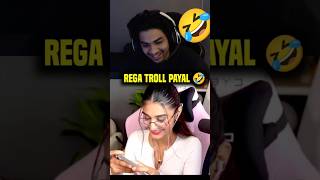 Rega Troll Payal Gaming 🤣 Regaltos and Payal Funny Moments shortsfeed shortsfeed short [upl. by Whiteley]