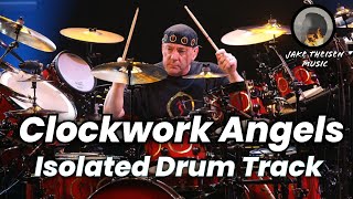 Neil Peart  Clockwork Angels ISOLAED Drum Track [upl. by Yeclek]