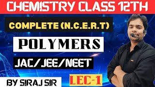 CLASS 12TH POLYMER L1 HOMOPOLYMER COPOLYMER JACNEET [upl. by Delcine]