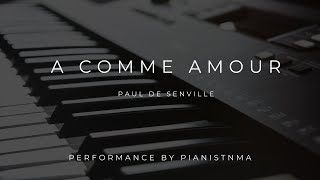 A Comme Amour  Paul De Senneville 4K [upl. by Anima587]