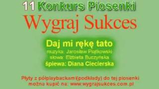 quotDaj mi rękę tatoquot  11 Konkurs Piosenki quotWygraj Sukcesquot [upl. by Hardunn]