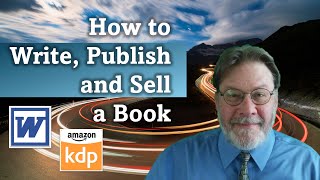 How to Write Publish and Sell a Book [upl. by Ximenes94]