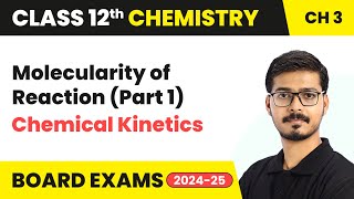 Molecularity of Reaction Part 1  Chemical Kinetics  Class 12 Chemistry Chapter 3  CBSE 202425 [upl. by Alleb]